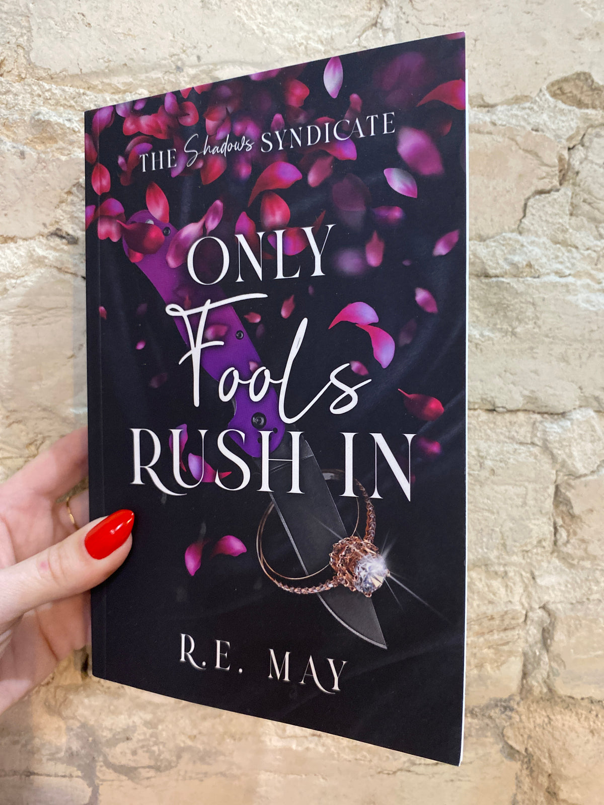 Only Fools Rush In by R.E. May (The Shadows Syndicate: Book 2)