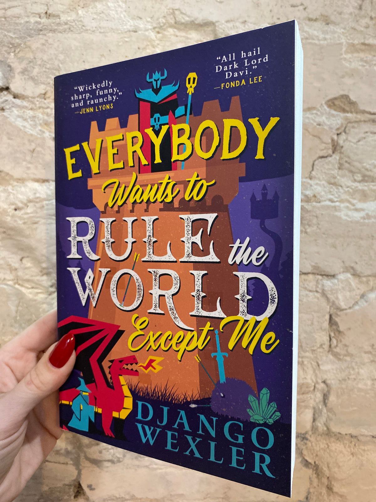 Everybody Wants to Rule the World Except Me by Django Wexler (Book 2)
