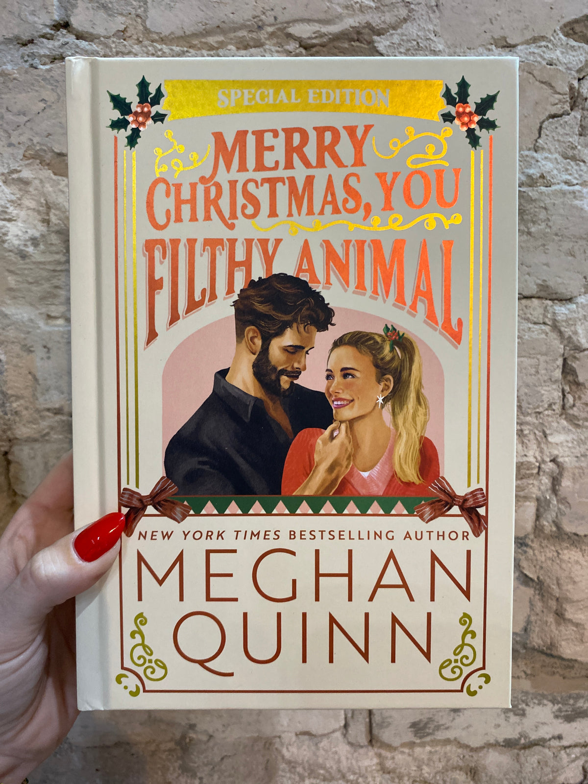Merry Christmas, You Filthy Animal by Meghan Quinn (Book 2) (Deluxe Hardcover)