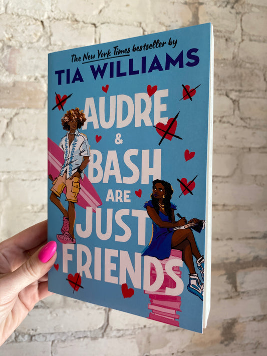Audre & Bash are Just Friends by Tia Williams
