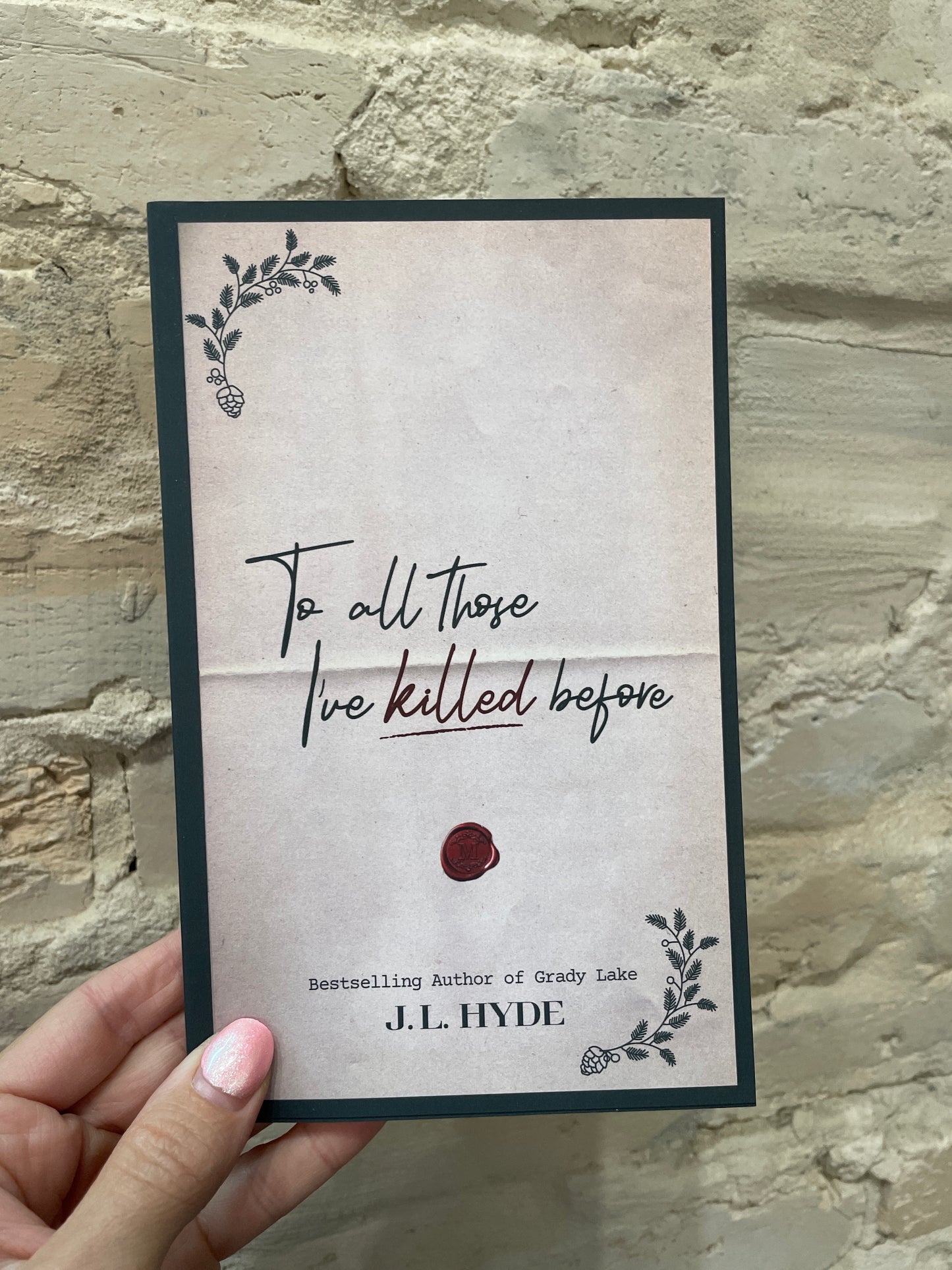 To All Those I’ve Killed Before by J.L. Hyde