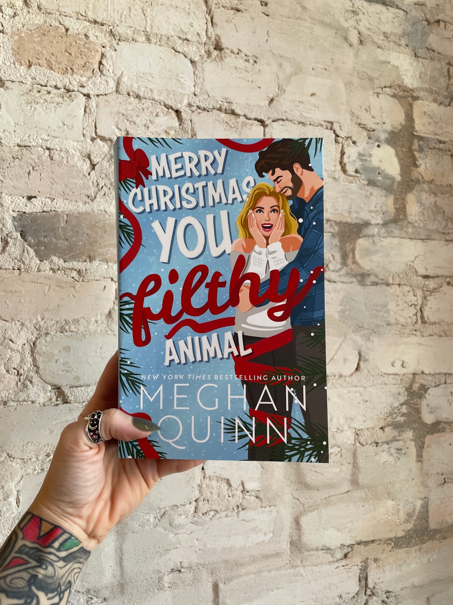 Merry Christmas, You Filthy Animal by Meghan Quinn (Deluxe Edition)