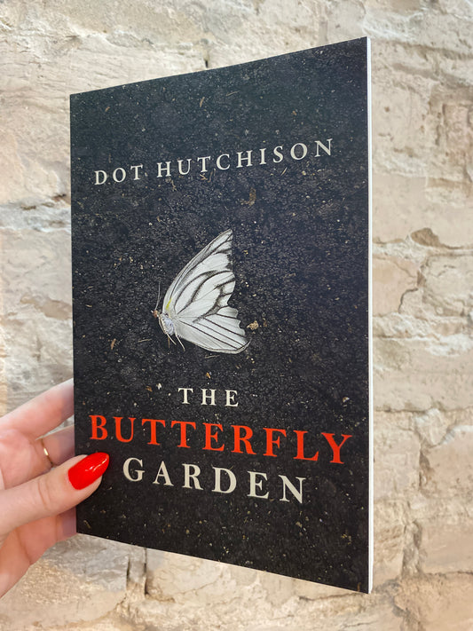 The Butterfly Garden by Dot Hutchison