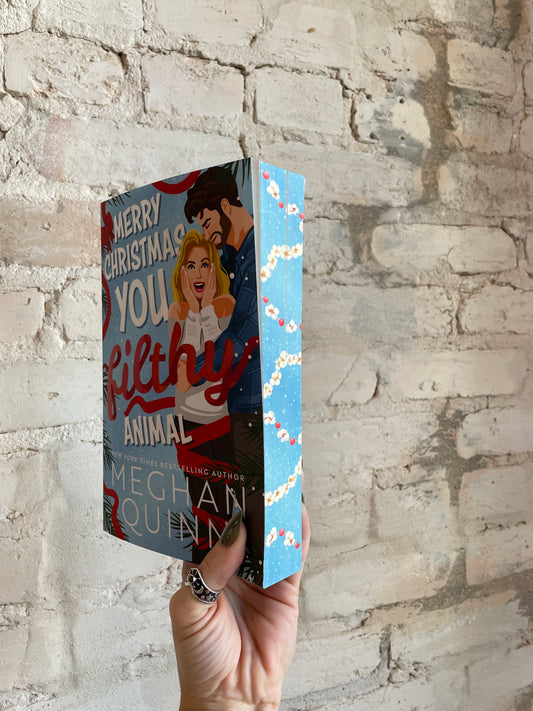 Merry Christmas, You Filthy Animal by Meghan Quinn (Deluxe Edition)