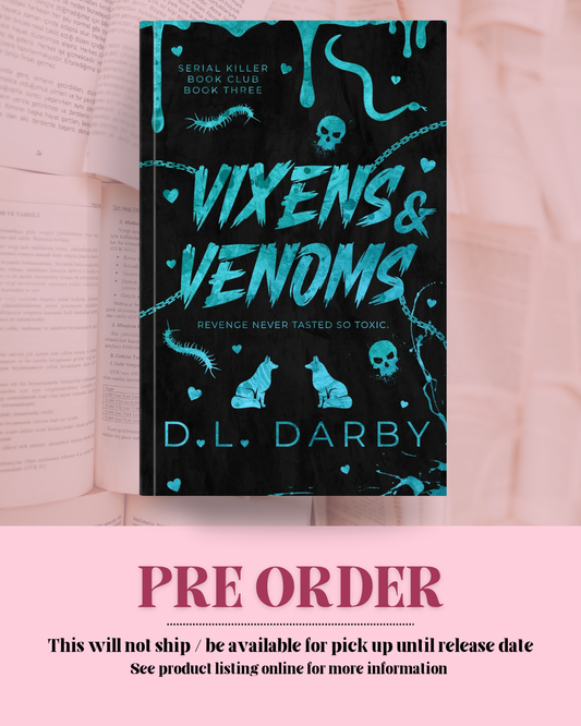 Vixens & Venom by D.L. Darby (Book 3) *PREORDER*