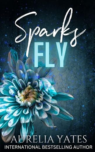 Sparks Fly by Aurelia Yates (paperback) *Signed*