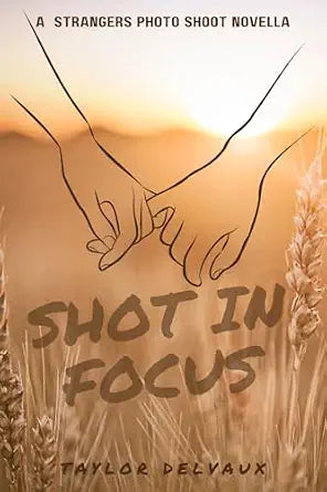 Shot in Focus by Taylor Delvaux *signed*