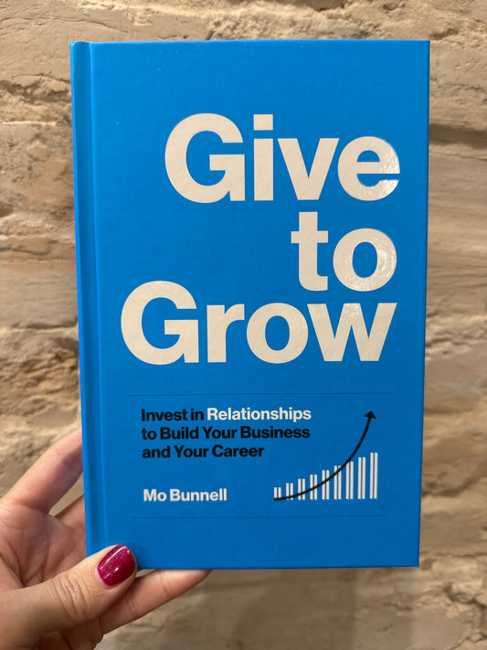 Give to Grow by Mo Bunnell