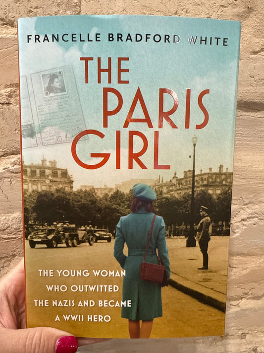 The Paris Girl by Francelle Bradford White