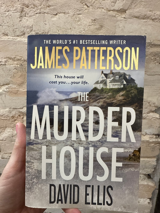 The Murder House by James Patterson & David Ellis