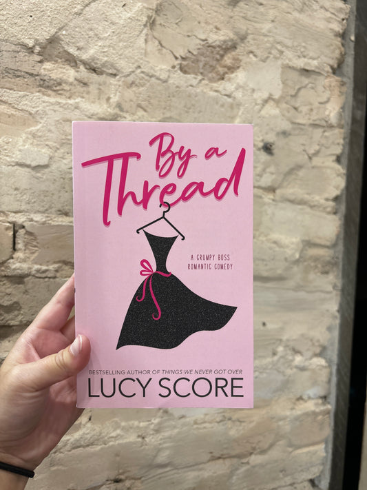 By A Thread by Lucy Score