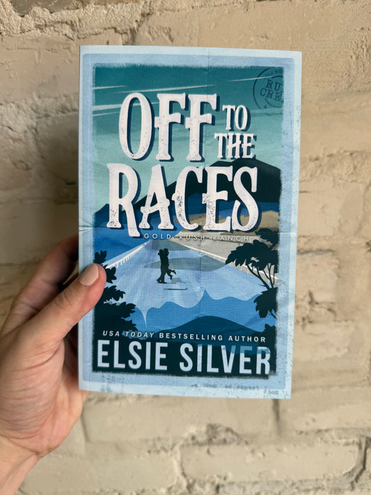 Off To The Races by Elsie Silver