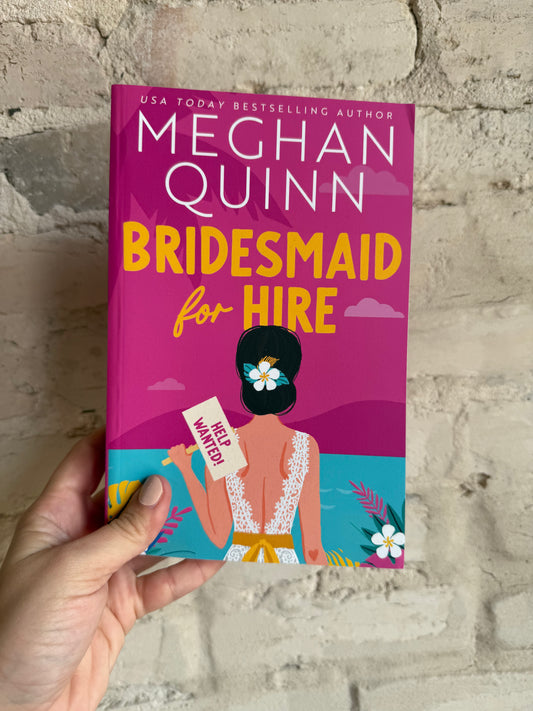 Bridesmaid For Hire by Meghan Quinn