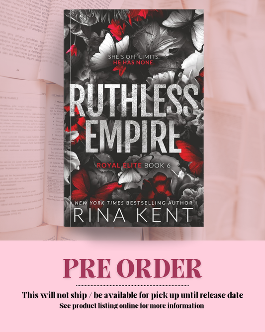 Ruthless Empire by Rina Kent (Special Edition) (Book 6) *PREORDER*