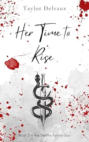 Her Time to Rise by Taylor Delvaux *signed*