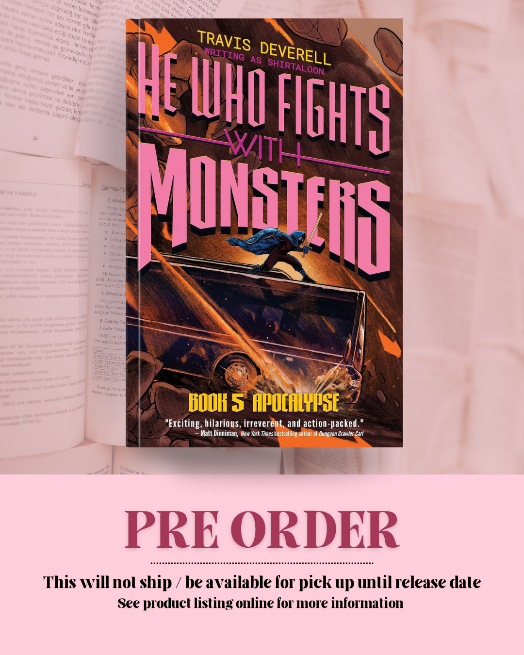 He Who Fights With Monsters: Apocalypse by Travis Deverell (Book 5) *PREORDER*